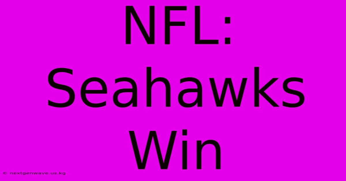 NFL: Seahawks Win