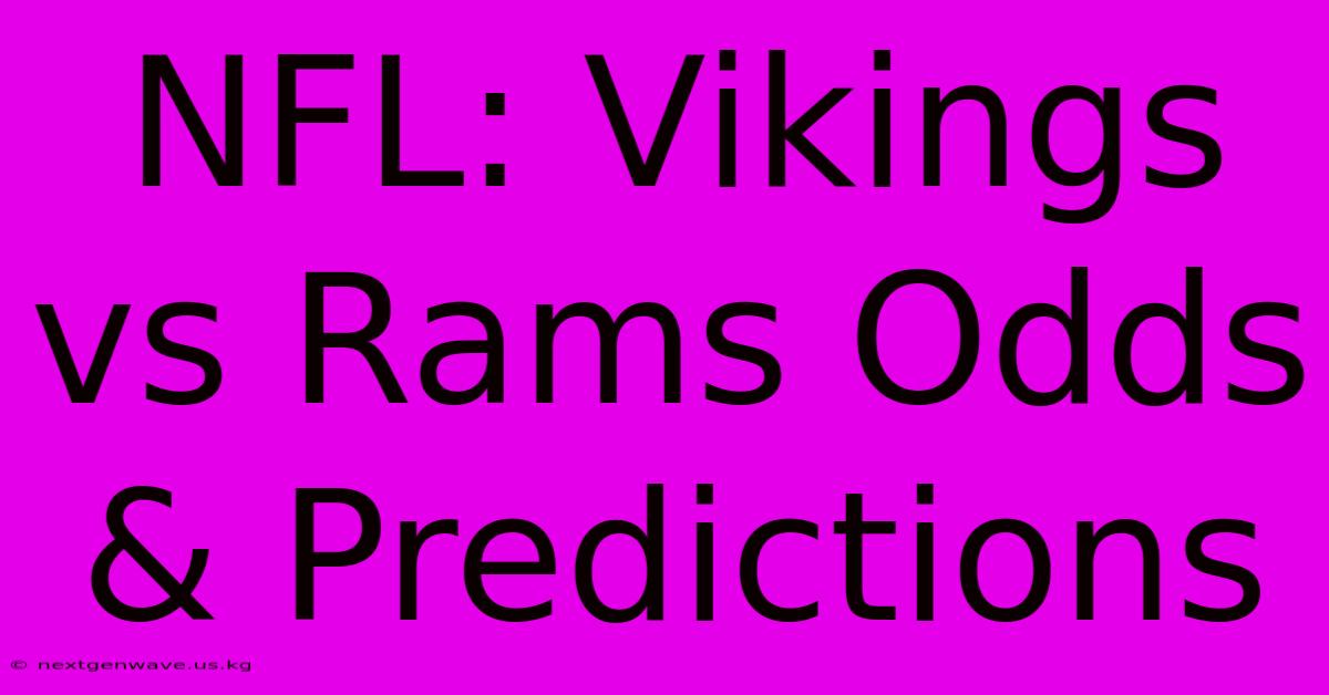 NFL: Vikings Vs Rams Odds & Predictions