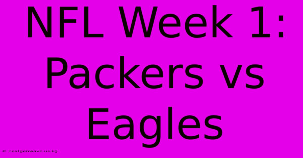 NFL Week 1: Packers Vs Eagles