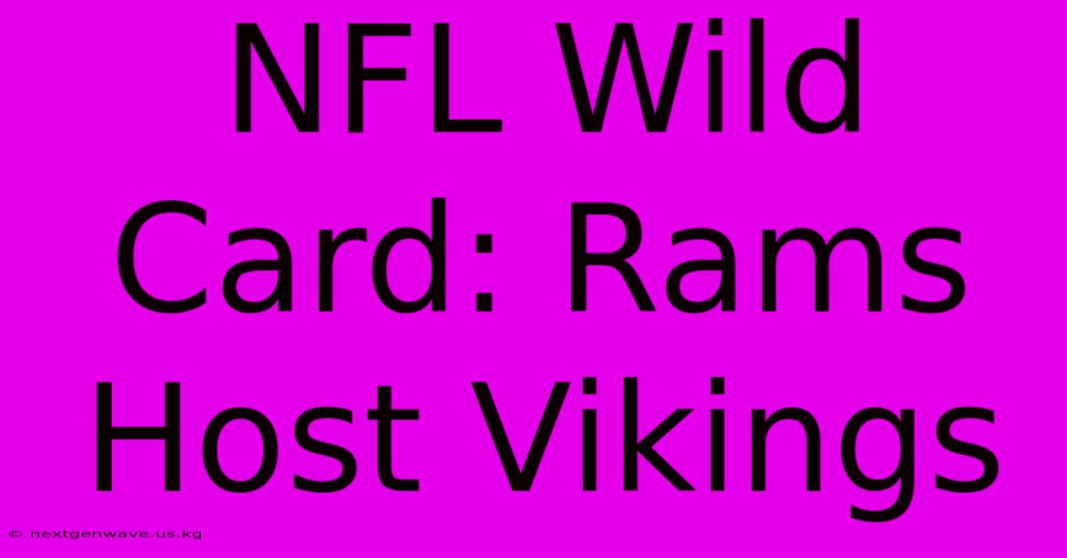 NFL Wild Card: Rams Host Vikings