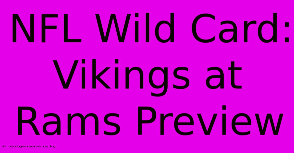 NFL Wild Card: Vikings At Rams Preview