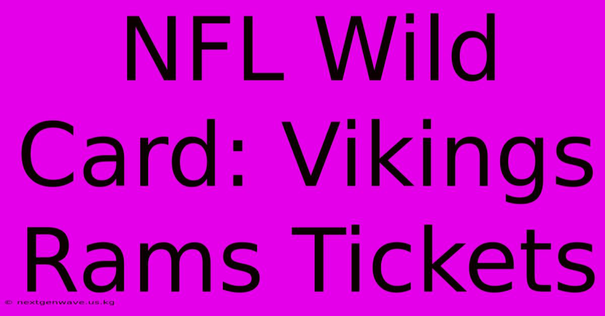 NFL Wild Card: Vikings Rams Tickets