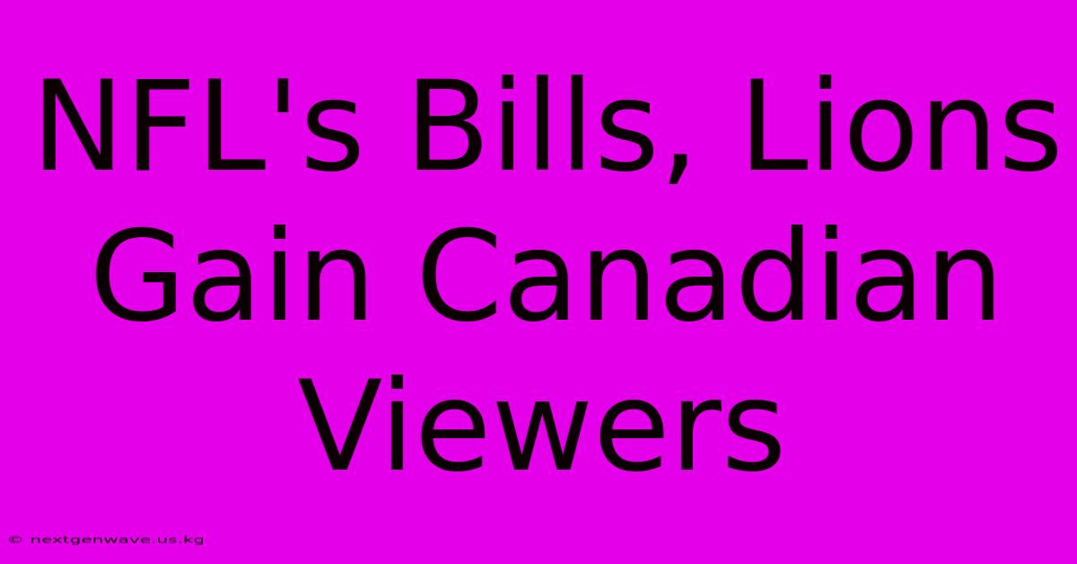 NFL's Bills, Lions Gain Canadian Viewers