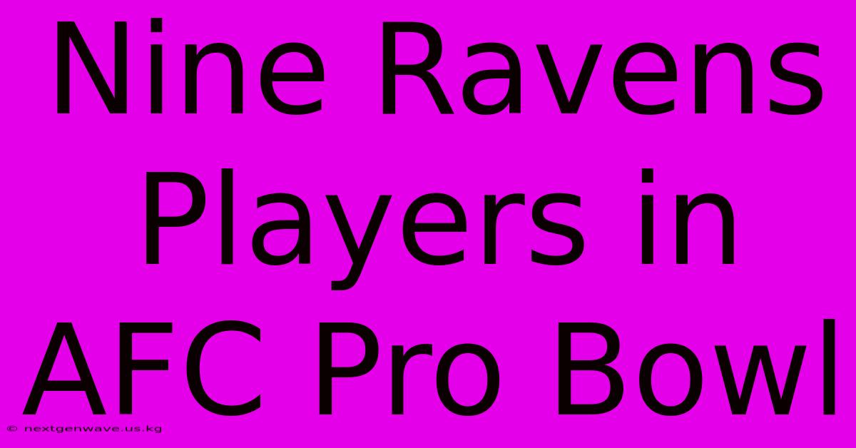 Nine Ravens Players In AFC Pro Bowl