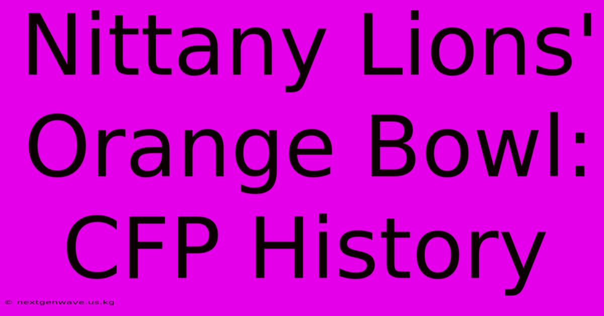 Nittany Lions' Orange Bowl: CFP History