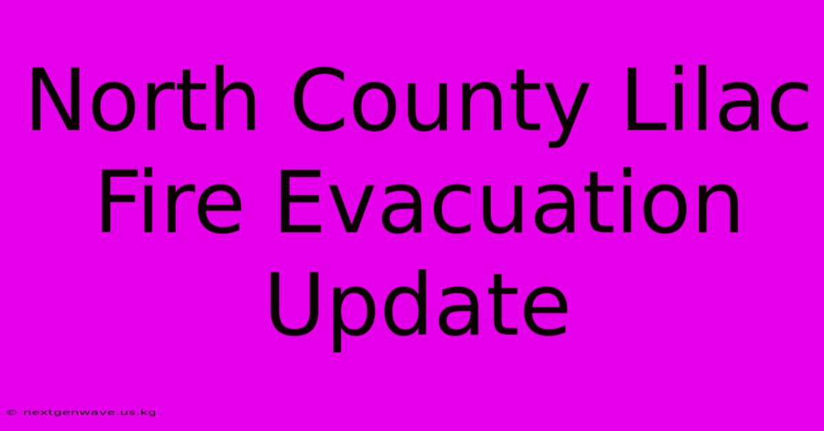 North County Lilac Fire Evacuation Update