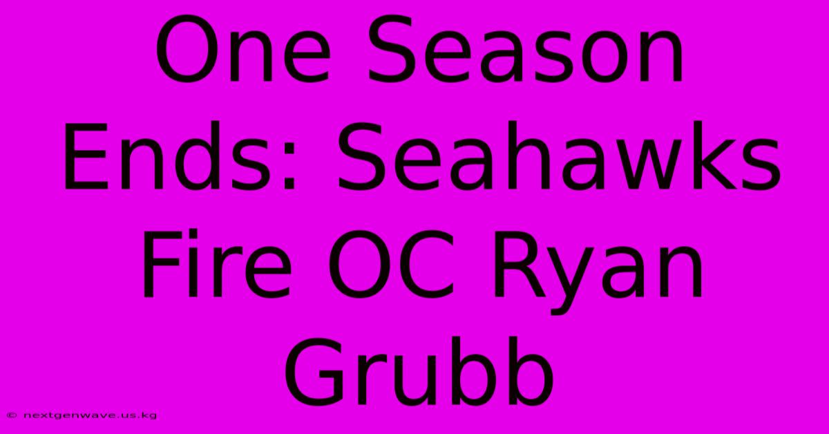 One Season Ends: Seahawks Fire OC Ryan Grubb