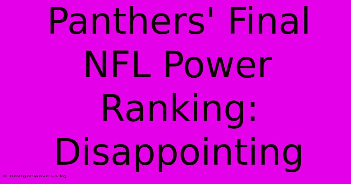 Panthers' Final NFL Power Ranking: Disappointing