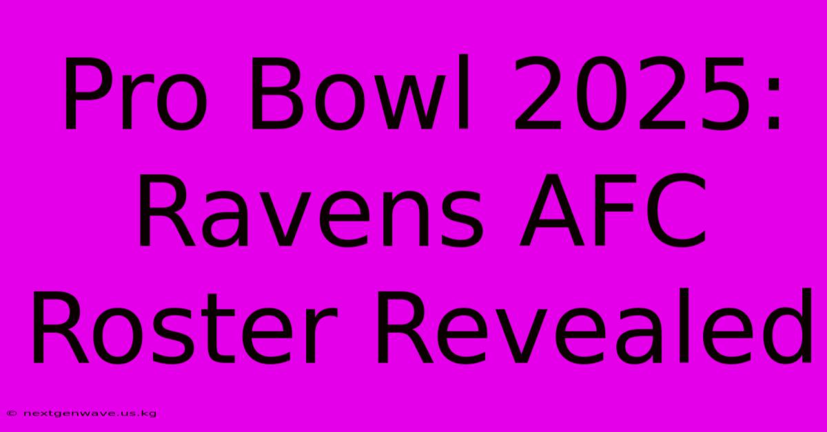 Pro Bowl 2025: Ravens AFC Roster Revealed