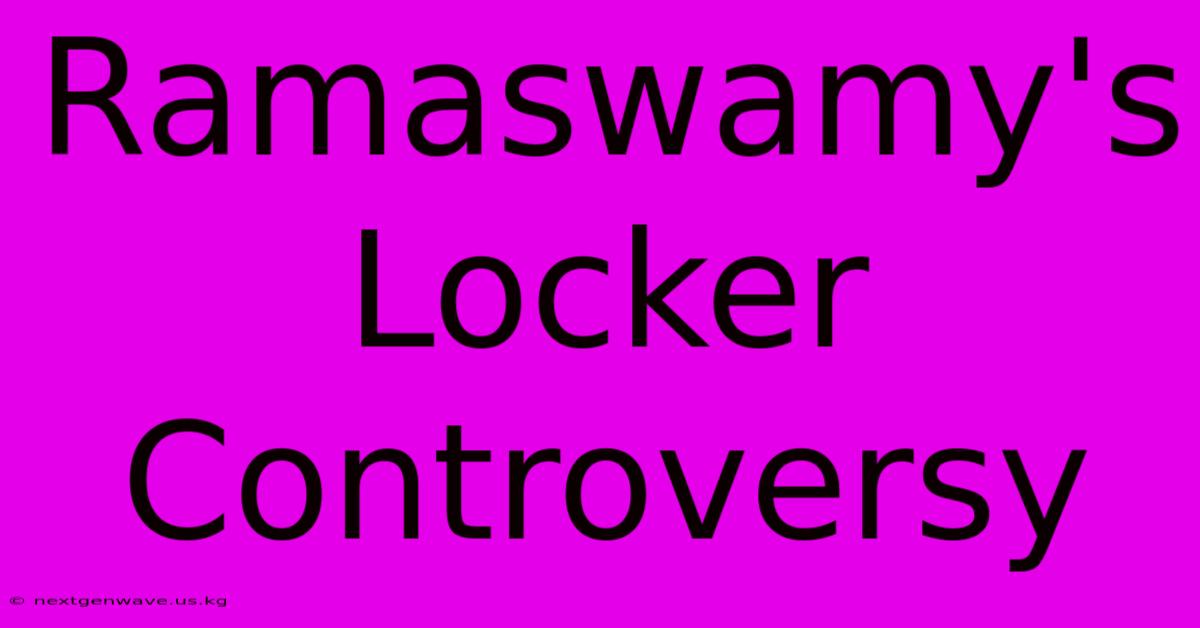 Ramaswamy's Locker Controversy