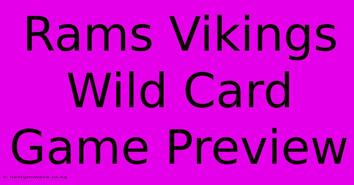 Rams Vikings Wild Card Game Preview