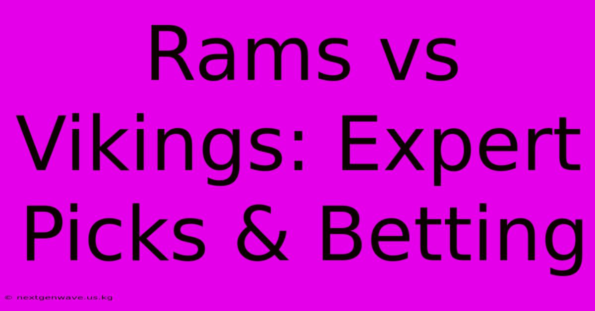 Rams Vs Vikings: Expert Picks & Betting