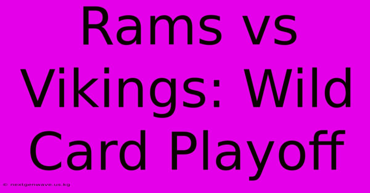 Rams Vs Vikings: Wild Card Playoff