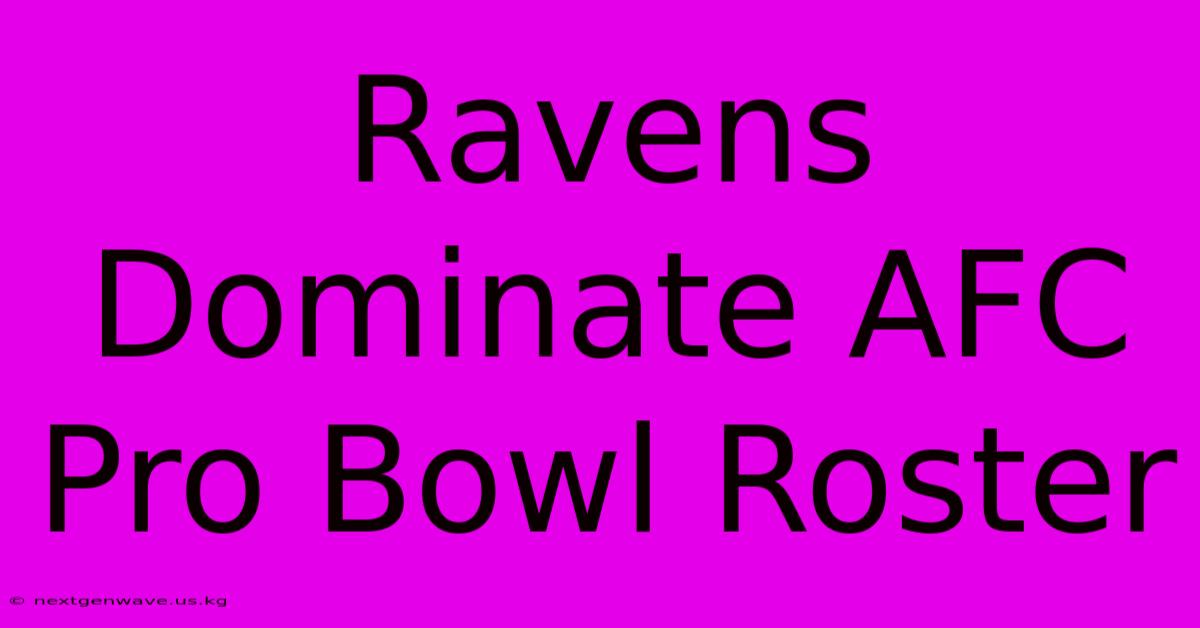 Ravens Dominate AFC Pro Bowl Roster