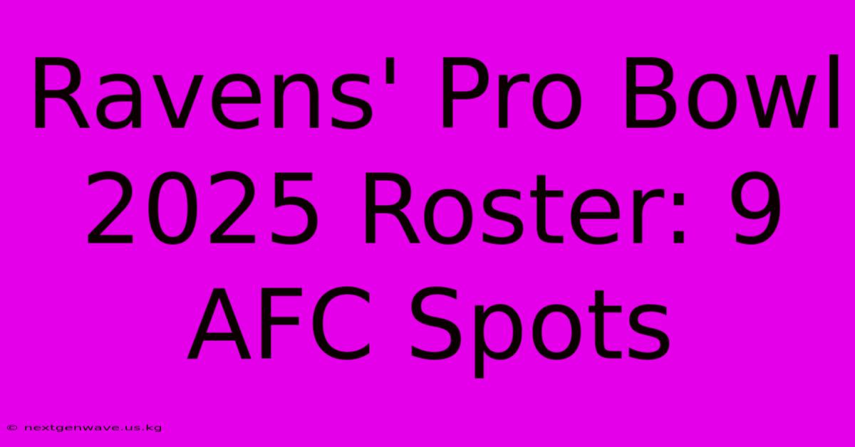 Ravens' Pro Bowl 2025 Roster: 9 AFC Spots