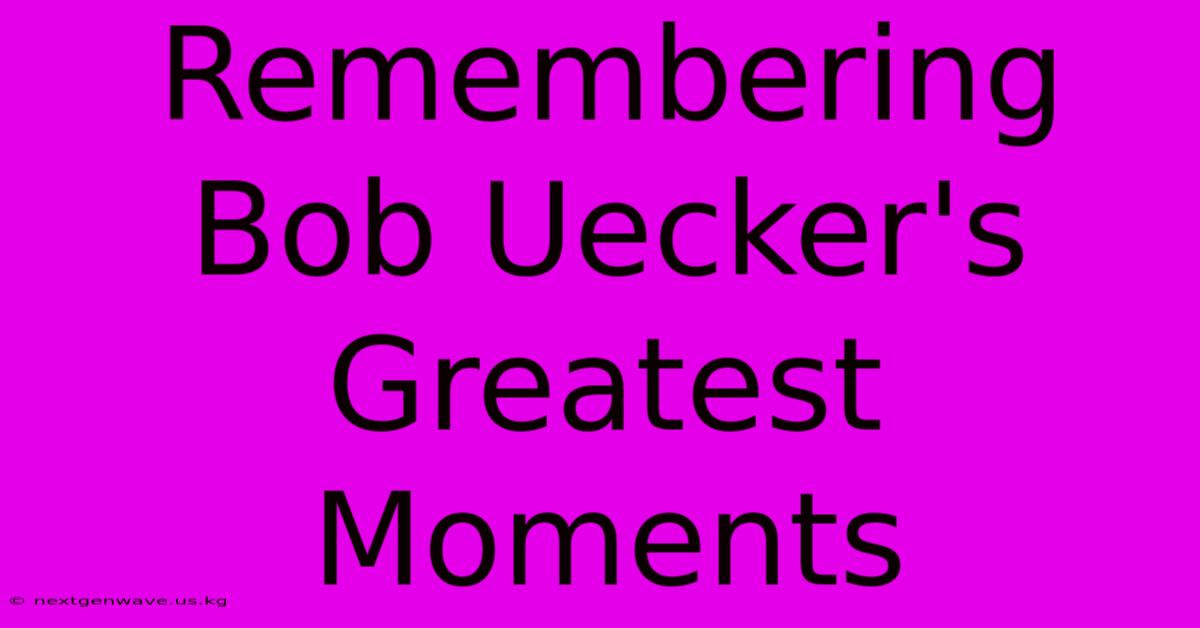 Remembering Bob Uecker's Greatest Moments