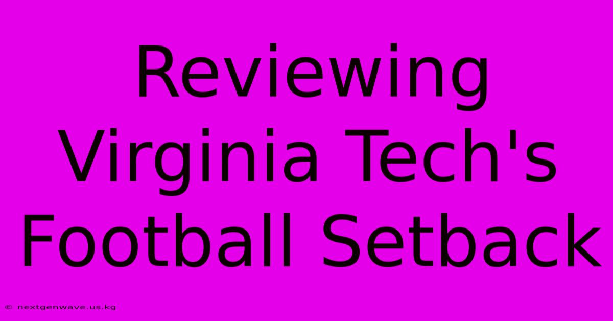 Reviewing Virginia Tech's Football Setback