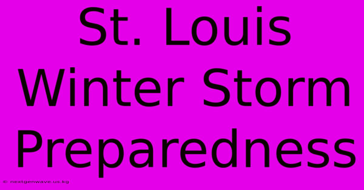 St. Louis Winter Storm Preparedness