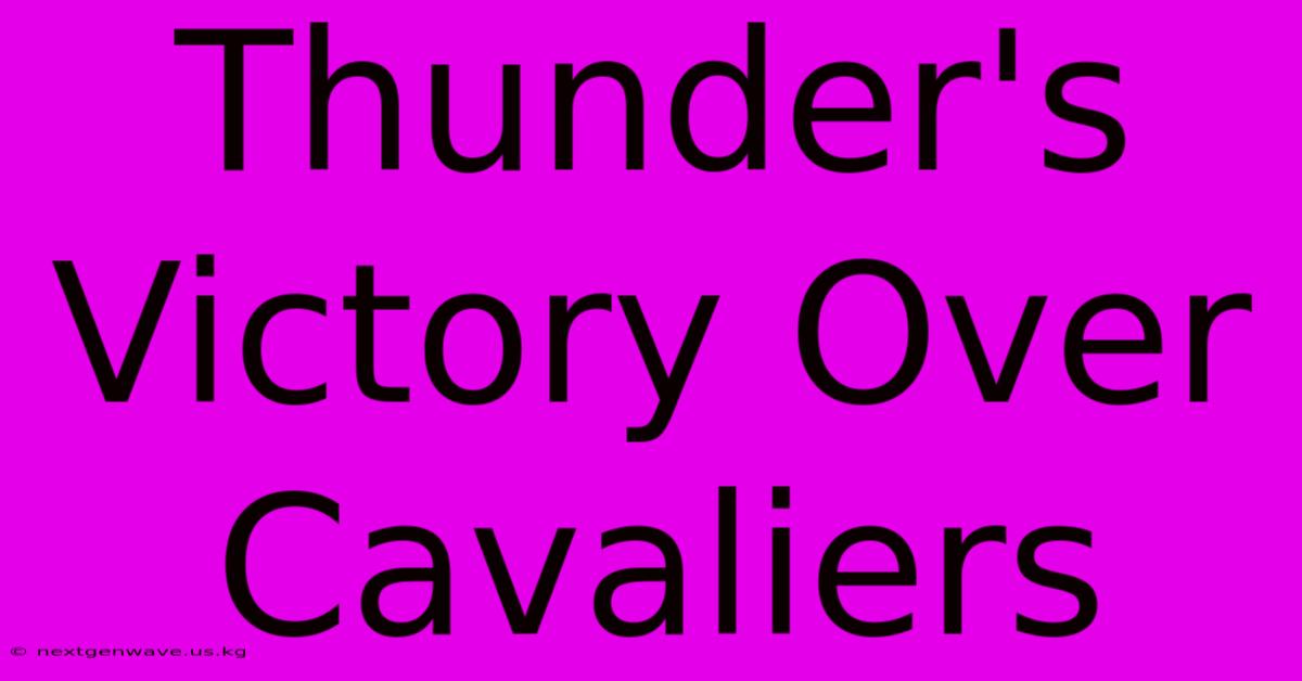 Thunder's Victory Over Cavaliers