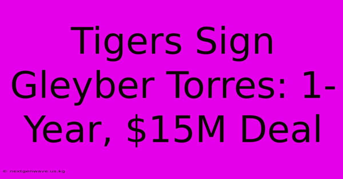 Tigers Sign Gleyber Torres: 1-Year, $15M Deal