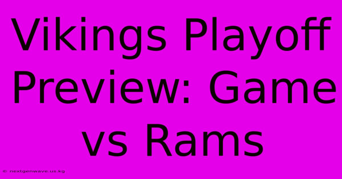 Vikings Playoff Preview: Game Vs Rams