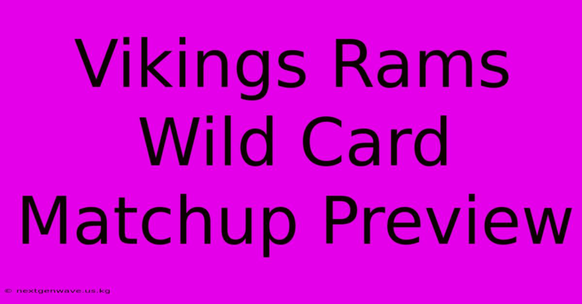 Vikings Rams Wild Card Matchup Preview