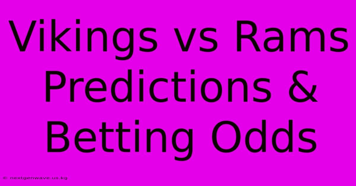 Vikings Vs Rams Predictions & Betting Odds