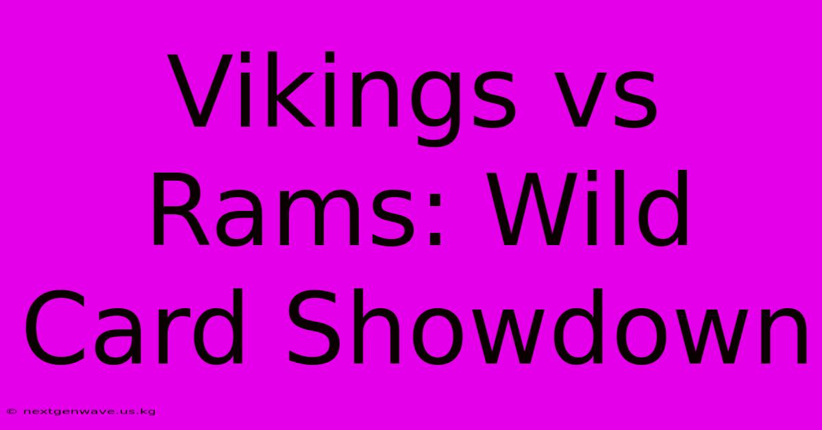 Vikings Vs Rams: Wild Card Showdown