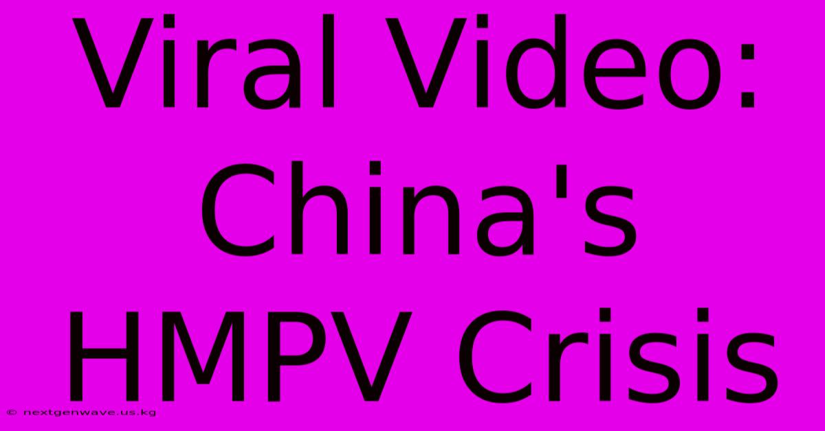 Viral Video: China's HMPV Crisis