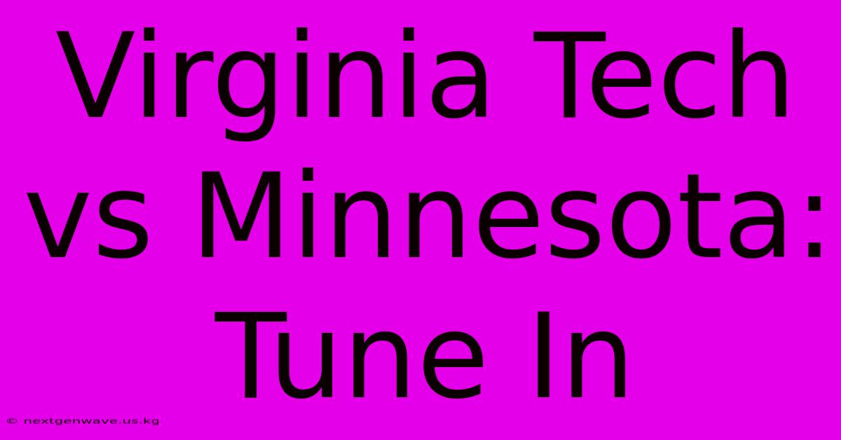 Virginia Tech Vs Minnesota: Tune In