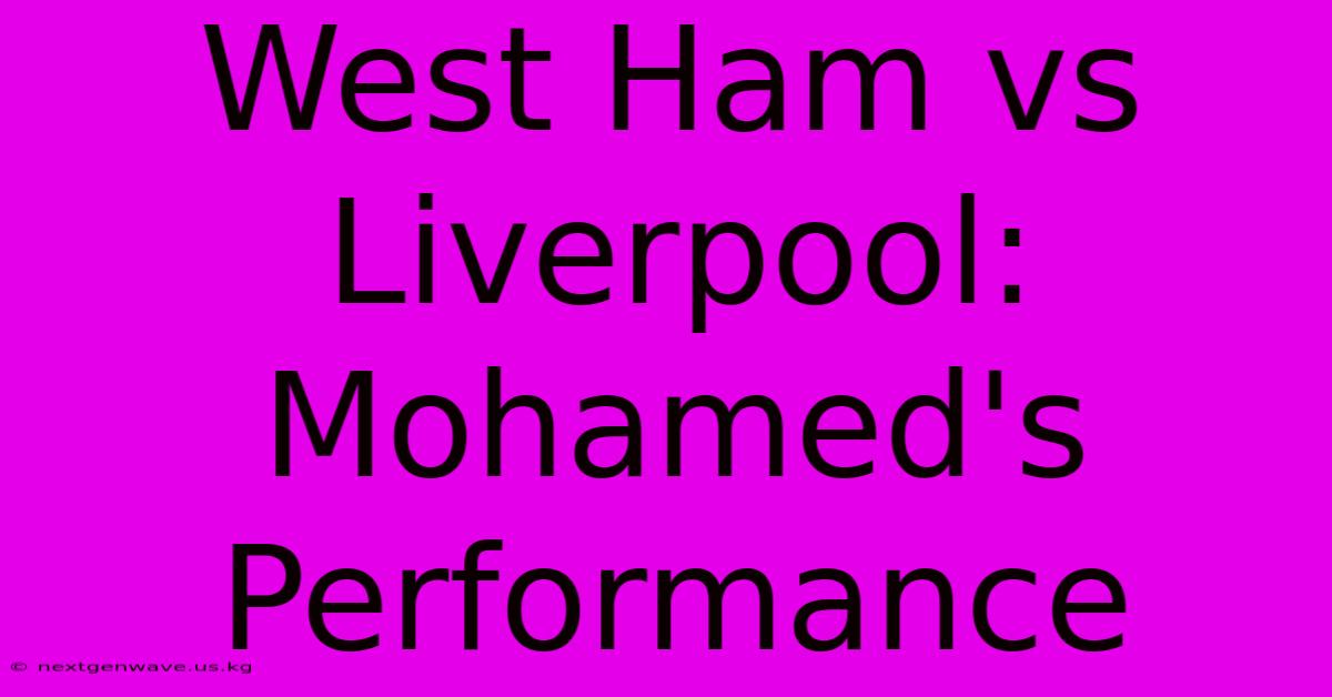 West Ham Vs Liverpool: Mohamed's Performance