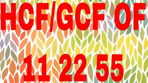 What Is The Gcf Of 22 And 55