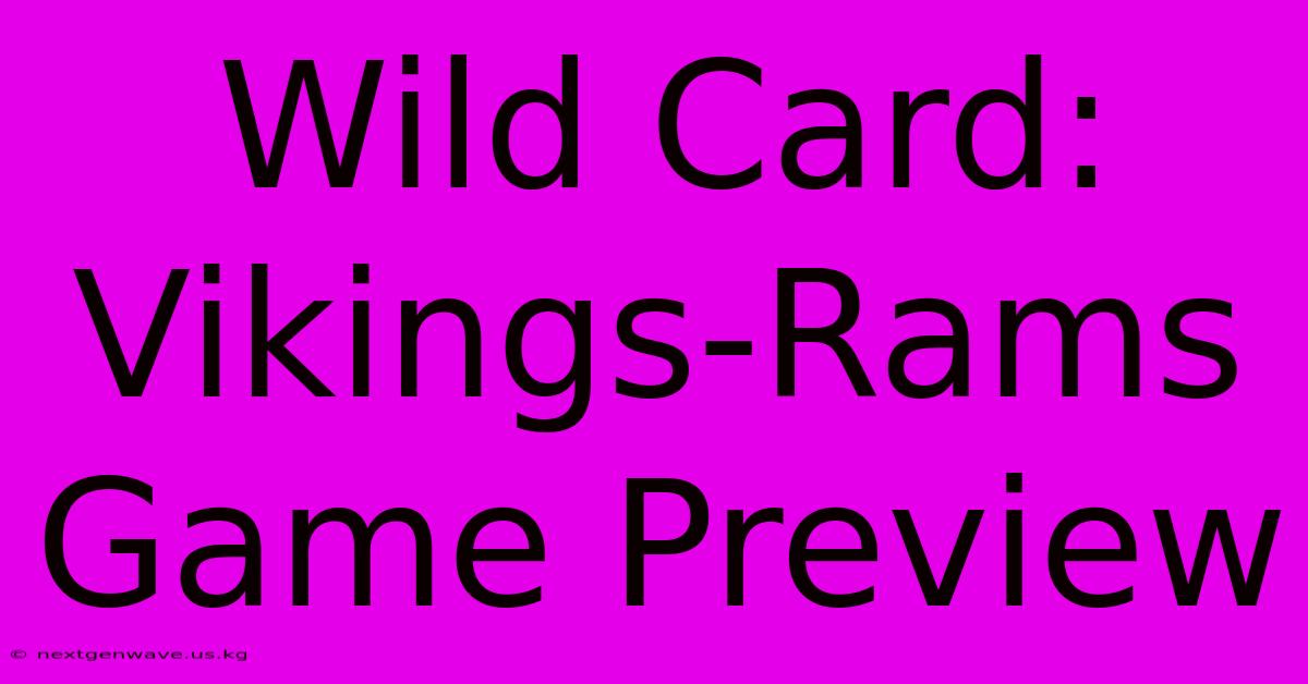 Wild Card: Vikings-Rams Game Preview