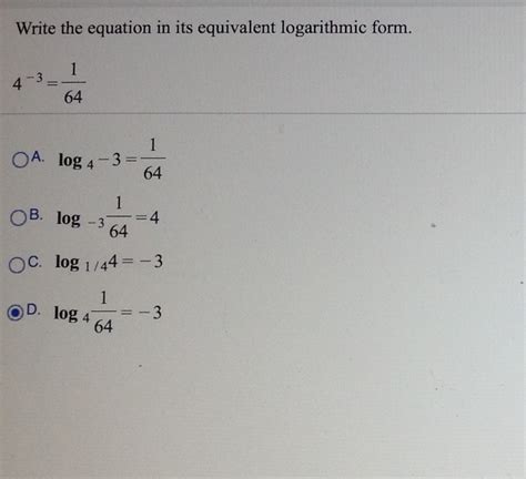 Write The Equation In Its Equivalent Logarithmic Form